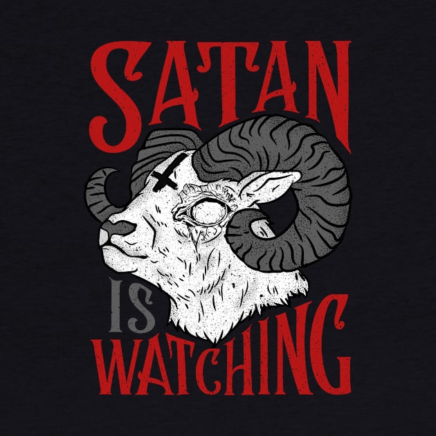 Satan is Watching T-Shirt I Satanic Goat by biNutz